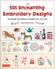 501 Enchanting Embroidery Designs: Irresistible Stitchables to Brighten Up Your Life By Boutique-Sha Cover Image