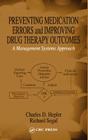 Preventing Medication Errors and Improving Drug Therapy Outcomes: A Management Systems Approach Cover Image