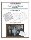 Family Maps of Ford County, Kansas By Gregory a. Boyd J. D. Cover Image