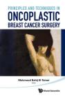 Principles and Techniques in Oncoplastic Breast Cancer Surgery By Mahmound El-Tamer Cover Image