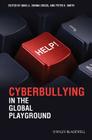 Cyberbullying in the Global Playground: Research from International Perspectives By Qing Li (Editor), Donna Cross (Editor), Peter K. Smith (Editor) Cover Image
