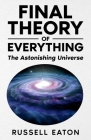 Final Theory of Everything: The Astonishing Universe Cover Image