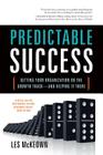 Predictable Success: Getting Your Organization on the Growth Track--And Keeping It There Cover Image