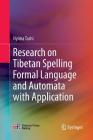 Research on Tibetan Spelling Formal Language and Automata with Application By Nyima Tashi Cover Image