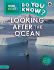 Do You Know? Level 4 – BBC Earth Looking After the Ocean By Ladybird Cover Image