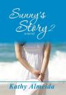 Sunny's Story 2 By Kathy Almeida Cover Image