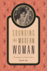 Sounding the Modern Woman: The Songstress in Chinese Cinema Cover Image