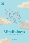 Mindfulness: Live in the Moment. Enjoy Life to the Full Cover Image