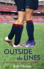 Outside the Lines: Book Three of Girls of Summer By Kate Christie Cover Image