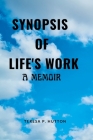 Synopsis of Life's Work: A Memoir By David Milch By Teresa P. Hutton Cover Image