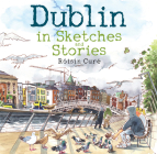 Dublin in Sketches and Stories Cover Image