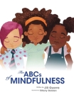The ABCs of Mindfulness By Jill Guerra, Tiffany Golden (Illustrator) Cover Image