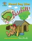 Hound Dog Likes Baseball By Tom Hovde (Illustrator), Tom Hovde Cover Image