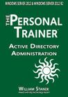 Active Directory Administration for Windows Server 2012 & Windows Server 2012 R2 (Personal Trainer) Cover Image