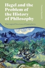 Hegel and the Problem of the History of Philosophy: The Logical Structure of Exemplarity By Thomas Raysmith Cover Image