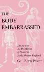 The Body Embarrassed By Gail Kern Paster Cover Image