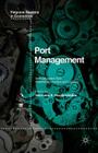 Port Management (Palgrave Readers in Economics) By H. Haralambides (Editor) Cover Image