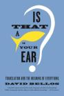 Is That a Fish in Your Ear?: Translation and the Meaning of Everything Cover Image