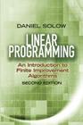 Linear Programming: An Introduction to Finite Improvement Algorithms (Dover Books on Mathematics) By Daniel Solow Cover Image