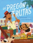 Un pregón de frutas (Song of Frutas) By Margarita Engle, Sara Palacios (Illustrator), Alexis Romay (Translated by) Cover Image