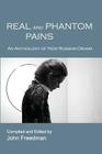 Real and Phantom Pains: An Anthology of New Russian Drama By John Freedman (Editor) Cover Image