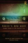 Radio's New Wave: Global Sound in the Digital Era By Jason Loviglio (Editor), Michele Hilmes (Editor) Cover Image