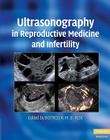 Ultrasonography in Reproductive Medicine and Infertility (Cambridge Medicine) By Botros R. M. B. Rizk (Editor) Cover Image