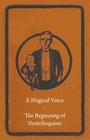A Magical Voice - The Beginning of Ventriloquism By Anon Cover Image