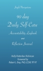 90 day Daily Self-Care Accountability Logbook and Reflection Journal Cover Image