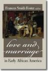 Love and Marriage in Early African America Cover Image