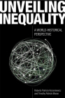 Unveiling Inequality: A World-Historical Perspective By Roberto Patricio Korzeniewicz, Timothy Patrick Moran Cover Image