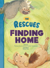 The Rescues Finding Home By Tommy Greenwald, Charlie Greenwald, Shiho Pate (Illustrator) Cover Image