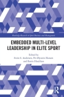 Embedded Multi-Level Leadership in Elite Sport (Routledge Research in Sport Business and Management) Cover Image