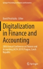 Digitalization in Finance and Accounting: 20th Annual Conference on Finance and Accounting (Acfa 2019) Prague, Czech Republic (Springer Proceedings in Business and Economics) By David Procházka (Editor) Cover Image