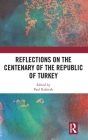 Reflections on the Centenary of the Republic of Turkey Cover Image