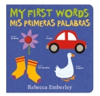 My First Words / Mis primeras palabras By Rebecca Emberley Cover Image