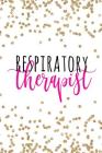 Respiratory Therapist: Respiratory Therapist Gifts, Gift for Respiratory Therapists, Respiratory Therapy Gift, Respiratory Therapy Notebook, By Happy Eden Co Cover Image