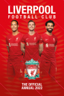 The Official Liverpool FC Annual 2022 By Liverpool FC Cover Image