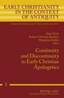 Continuity and Discontinuity in Early Christian Apologetics (Early Christianity in the Context of Antiquity #5) By Jörg Ulrich (Other), Jörg Ulrich (Editor), Anders-Christian Jacobsen (Editor) Cover Image