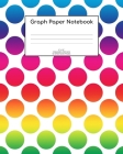 Graph Paper Notebook: Rainbow dots; 5 squares per inch; 50 sheets/100 pages; 8 x 10 By Atkins Avenue Books Cover Image