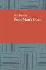 Poor Man's Coat (UWAP Poetry) By Kit Kelen Cover Image