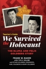 We Survived the Holocaust Teacher's Guide By Frank Baker Cover Image