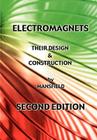 Electromagnets - Their Design and Construction (New Revised Edition) Cover Image