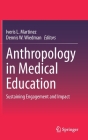 Anthropology in Medical Education: Sustaining Engagement and Impact Cover Image