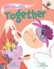 Together: An Acorn Book (Unicorn and Yeti #6) By Heather Ayris Burnell, Hazel Quintanilla (Illustrator) Cover Image