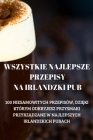 Wszystkie Najlepsze Przepisy Na Irlandzki Pub Cover Image