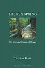 Hidden Spring (Integrating Spirituality Into Pastoral Counseling) By Thomas Hart Cover Image