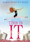 This Is It By Daria Peoples-Riley, Daria Peoples-Riley (Illustrator) Cover Image