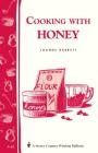 Cooking with Honey: Storey Country Wisdom Bulletin A-62 Cover Image