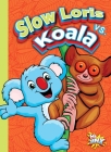 Slow Loris vs. Koala (Versus!) By Kaitlyn Duling Cover Image